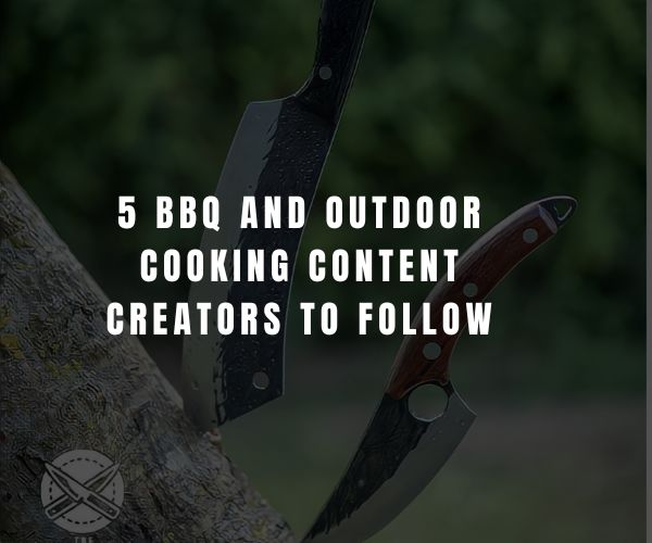 5 BBQ and Outdoor Cooking Content Creators to Follow - The Cavemanstyle