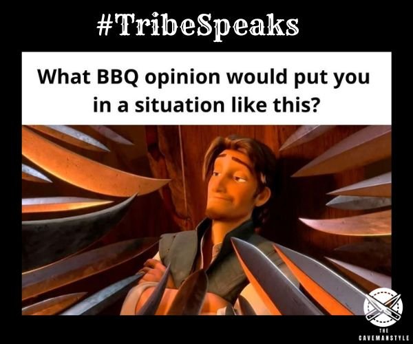 TribeSpeaks: Unpopular BBQ opinions - The Cavemanstyle