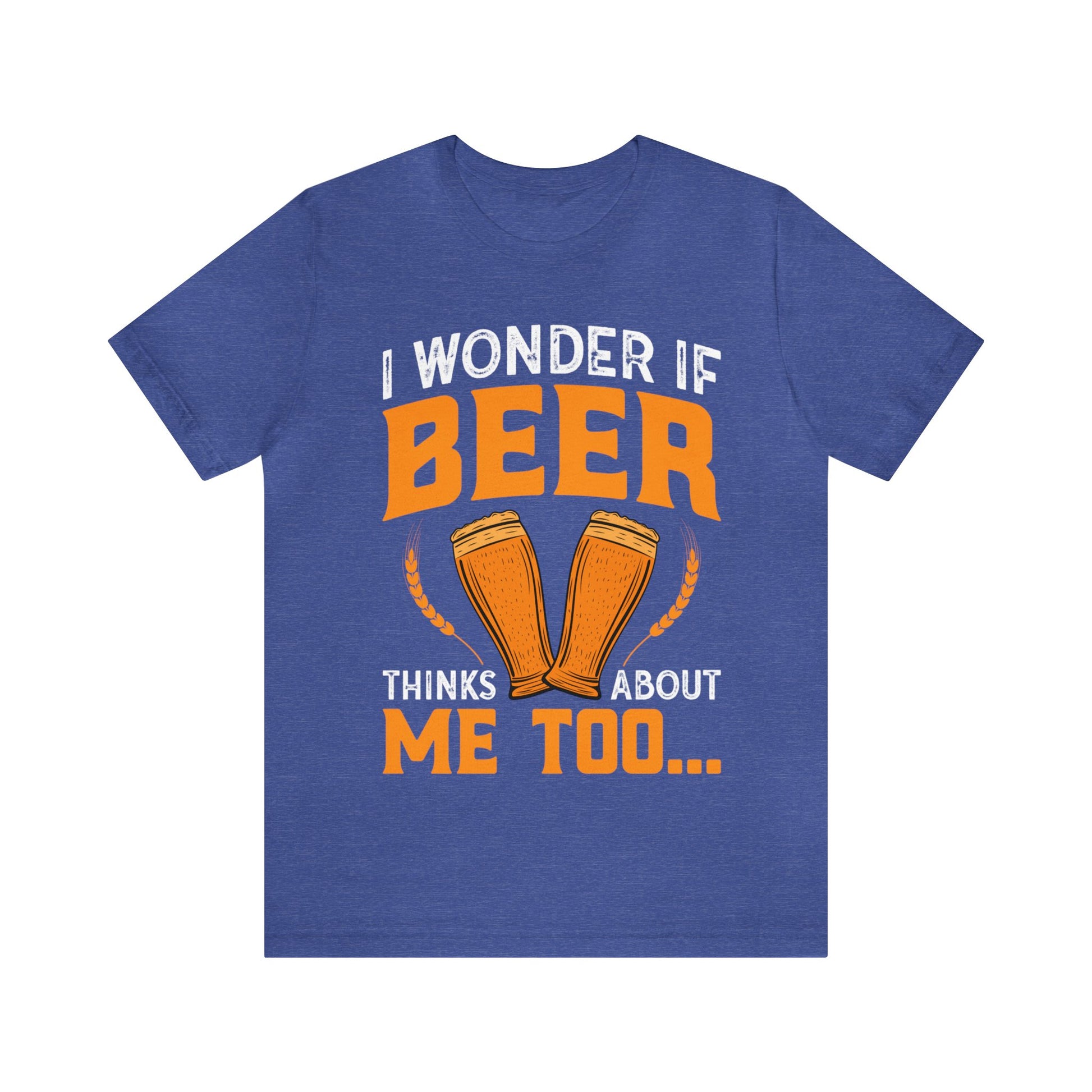 I-wonder-if-beer-thinks-about-me-too-T-Shirt-thecavemanstyle