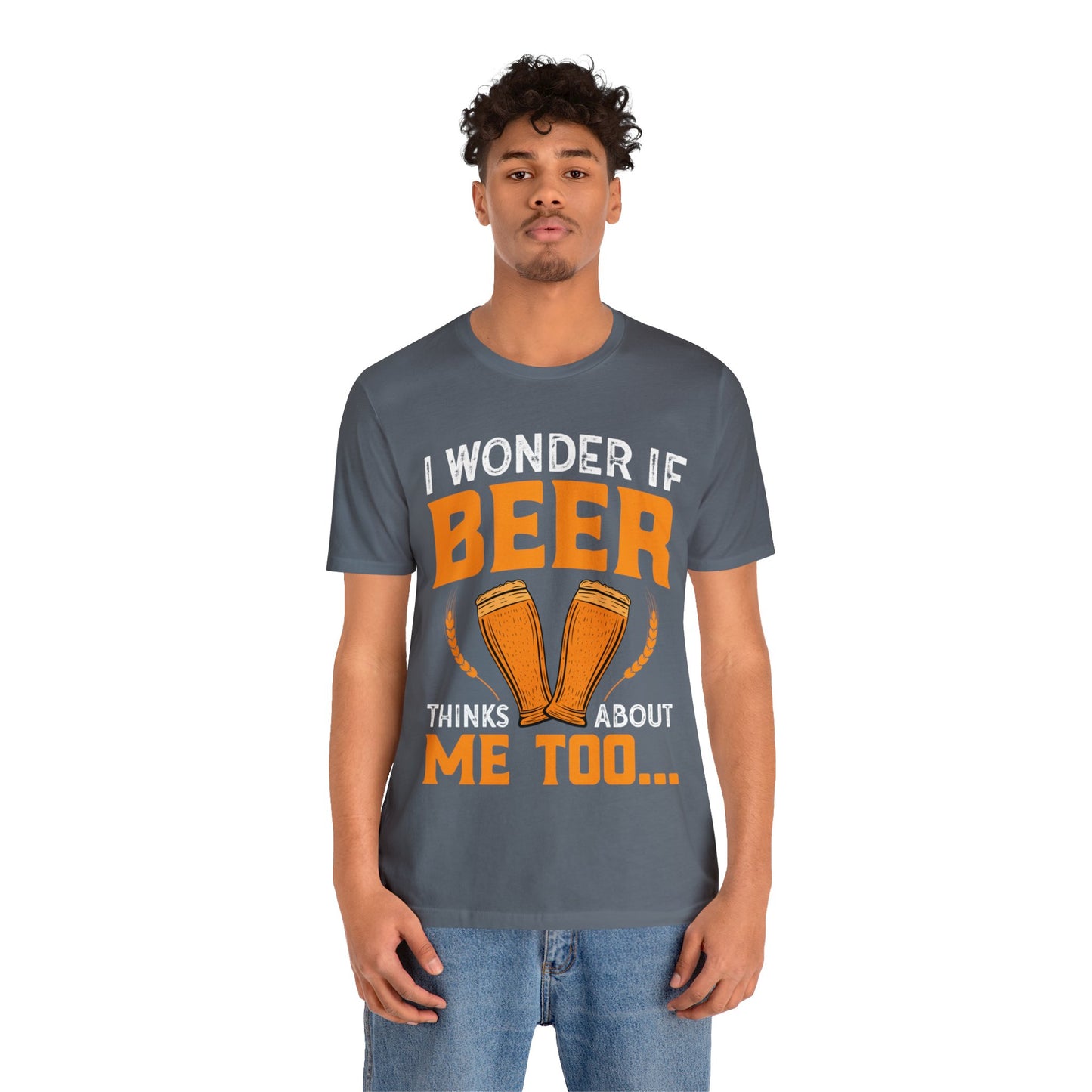 I-wonder-if-beer-thinks-about-me-too-T-Shirt-thecavemanstyle