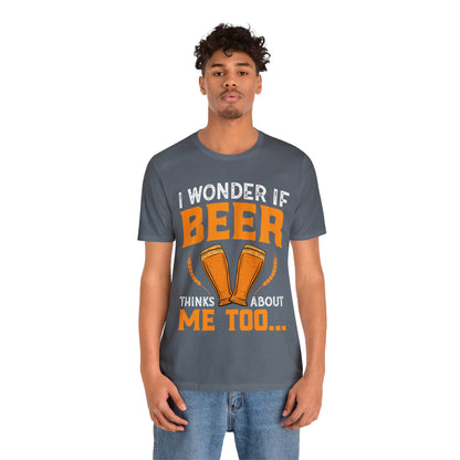 I-wonder-if-beer-thinks-about-me-too-T-Shirt-thecavemanstyle