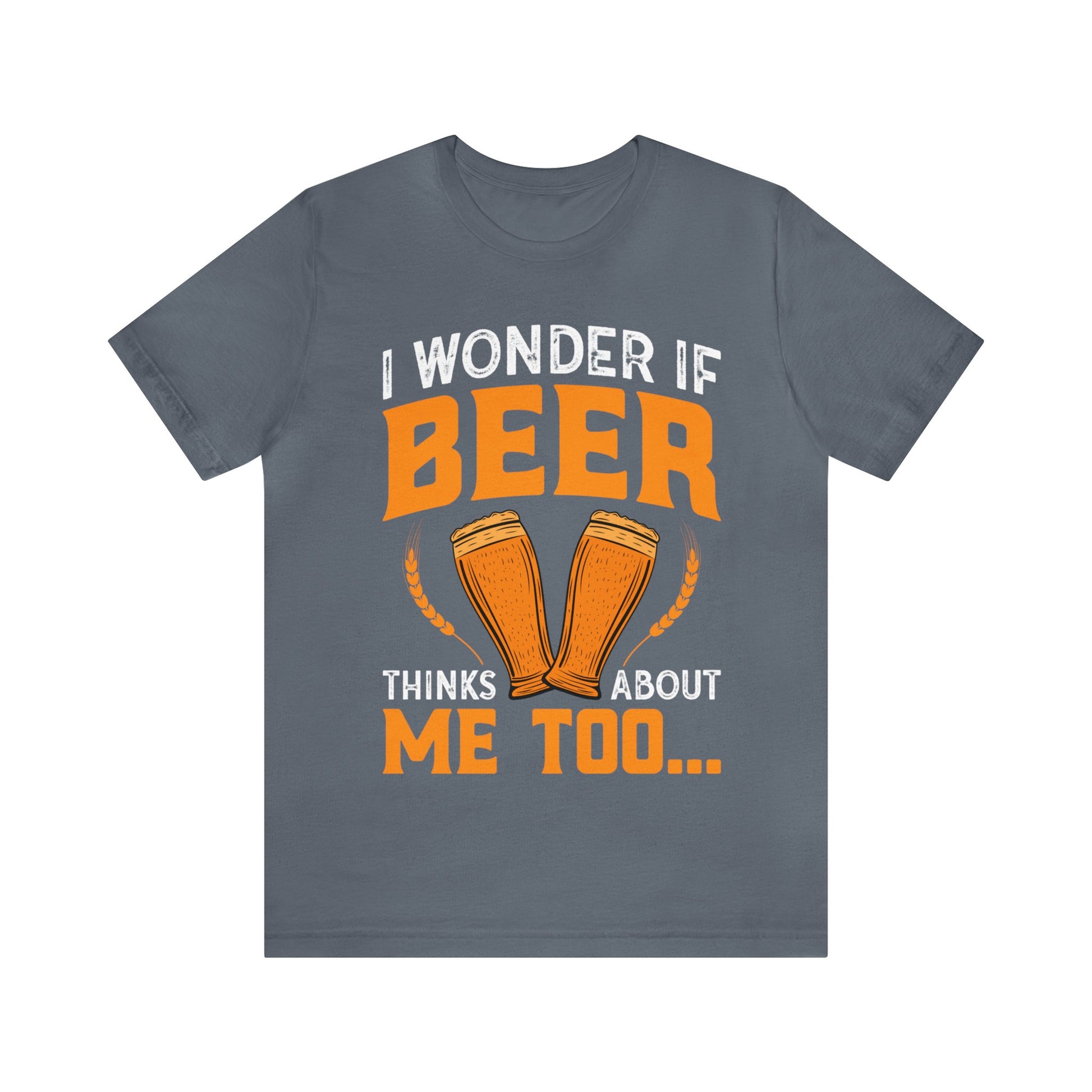 I-wonder-if-beer-thinks-about-me-too-T-Shirt-thecavemanstyle