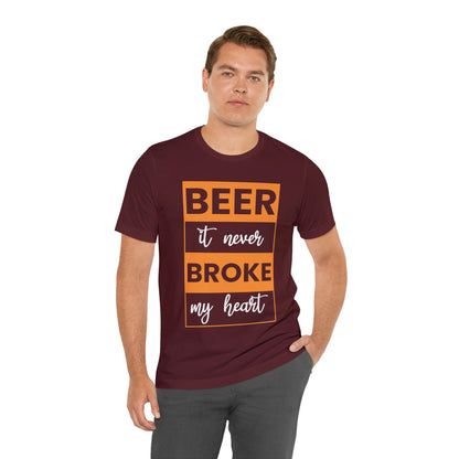 Beer it never brook my heart T-Shirt - the cavemanstyle