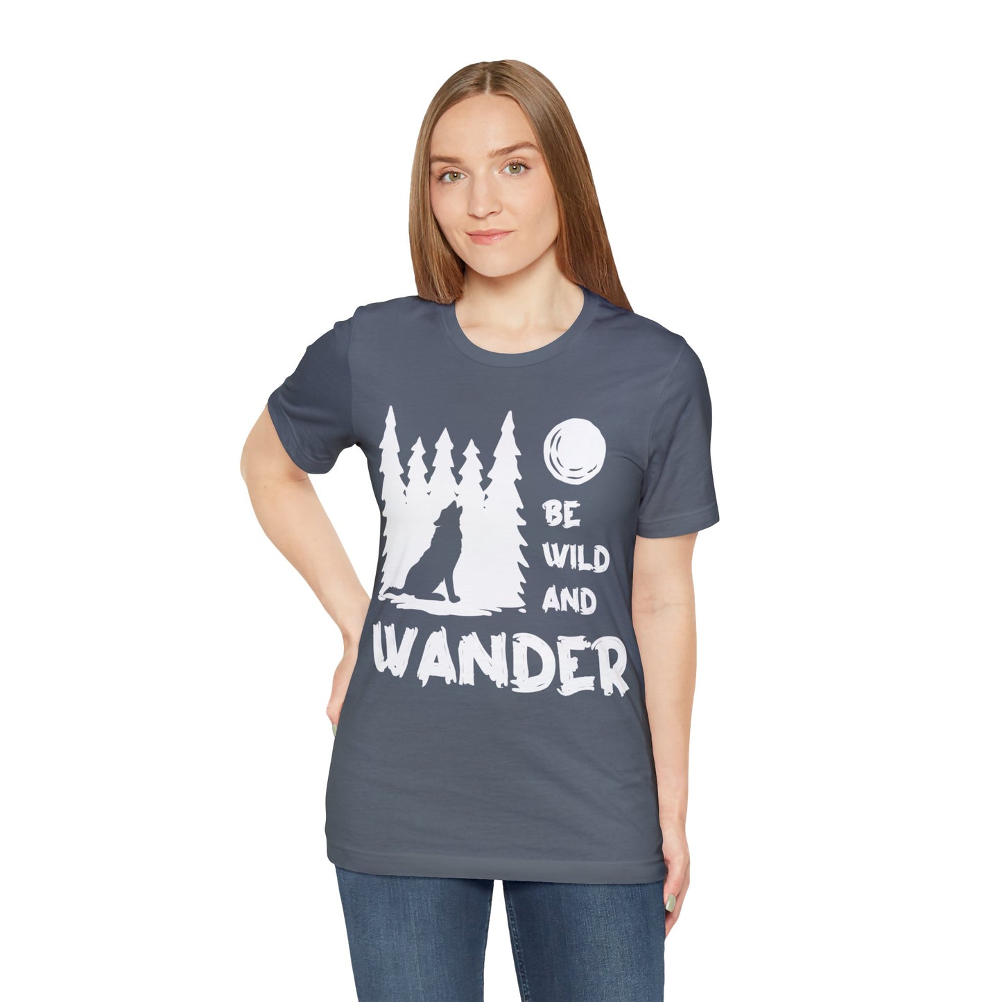 Be Wild And Wander T-Shirt - The Cavemanstyle