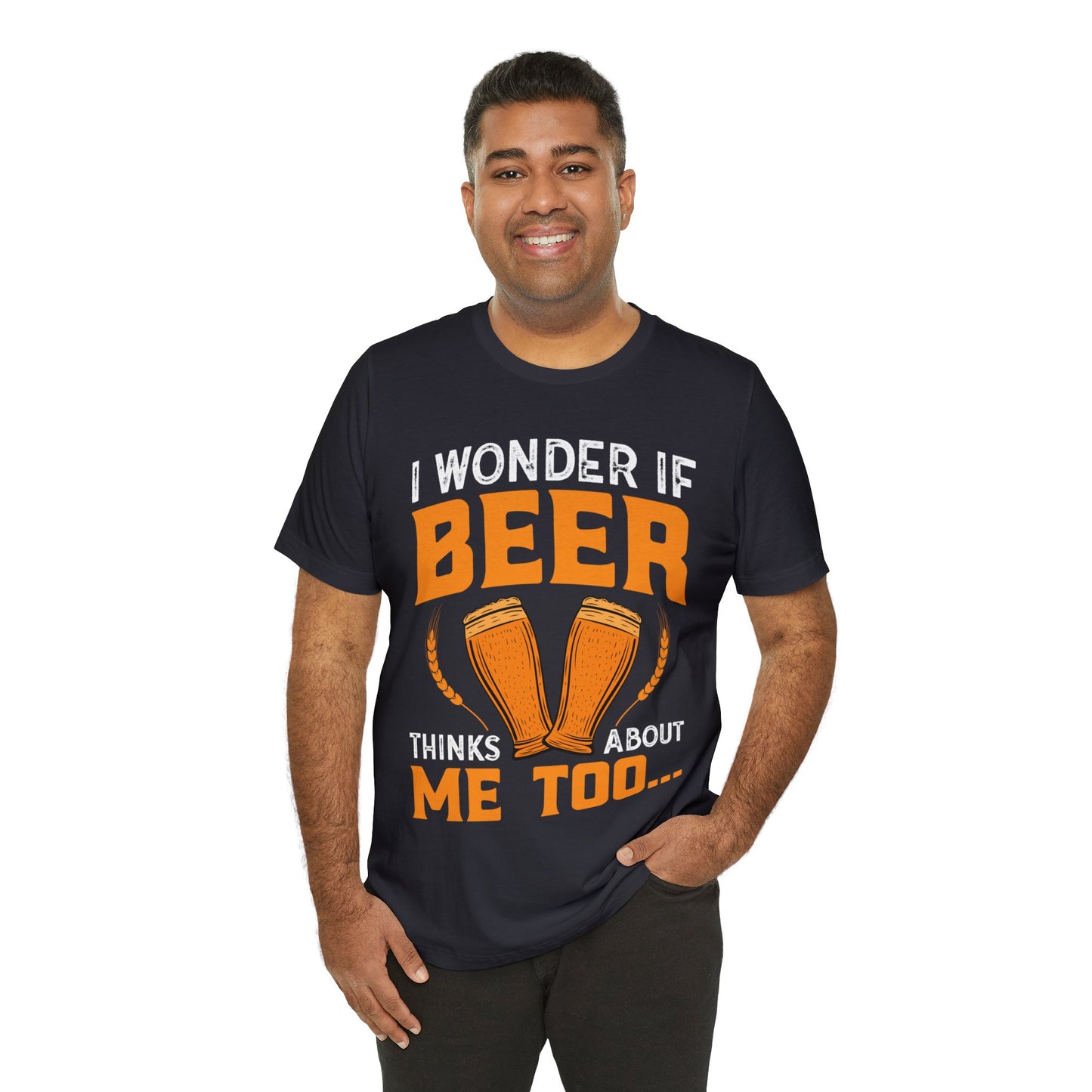 I-wonder-if-beer-thinks-about-me-too-T-Shirt-thecavemanstyle