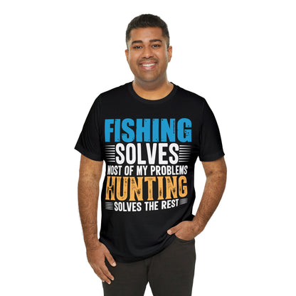 Fishing-solved-most-of-my-problems-hunting-solved-the-rest-T-Shirt-thecavemanstyle