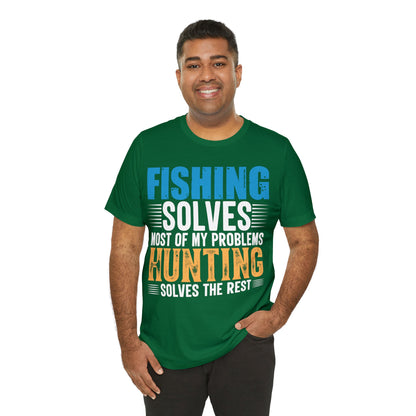 Fishing-solved-most-of-my-problems-hunting-solved-the-rest-T-Shirt-thecavemanstyle