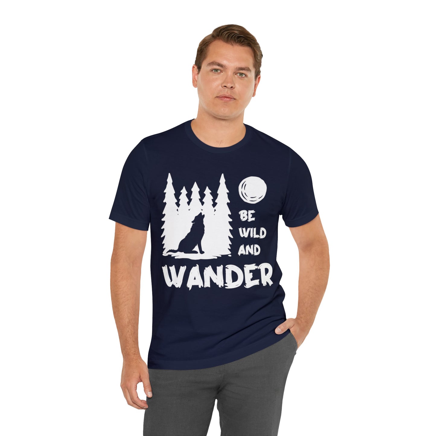 Be Wild And Wander T-Shirt - The Cavemanstyle