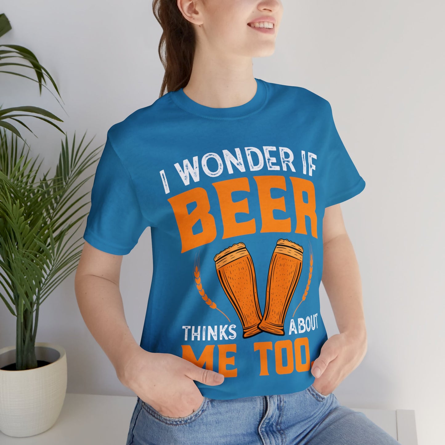 I-wonder-if-beer-thinks-about-me-too-T-Shirt-thecavemanstyle