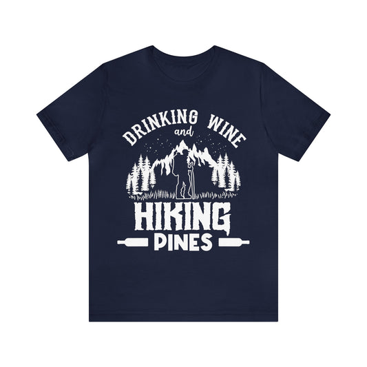 Drinknig-a-wine-Hiking-pines-T-Shirt-cavemanstyle