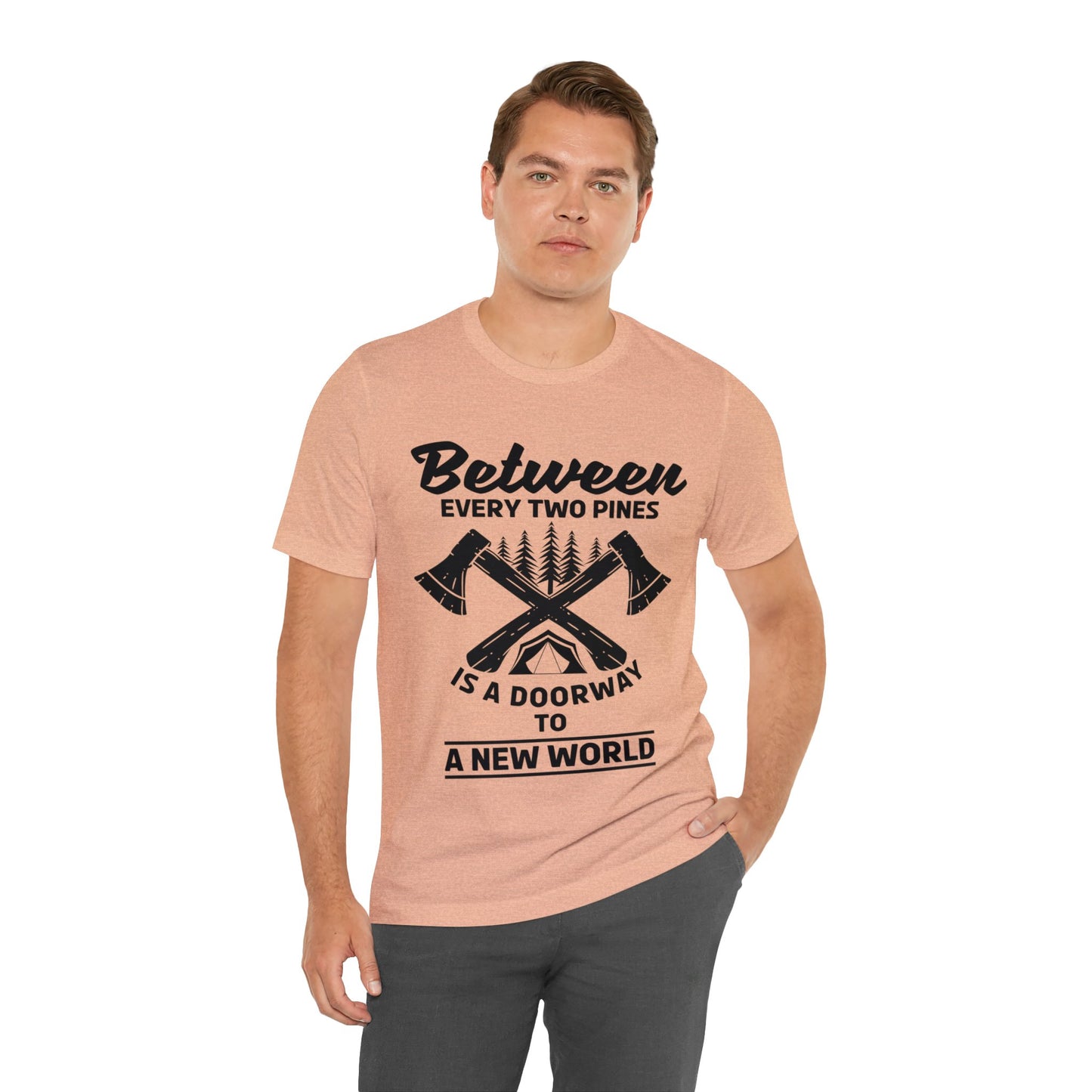 Between every two pins is a dooeway to a new world T - Shirt - The Cavemanstyle