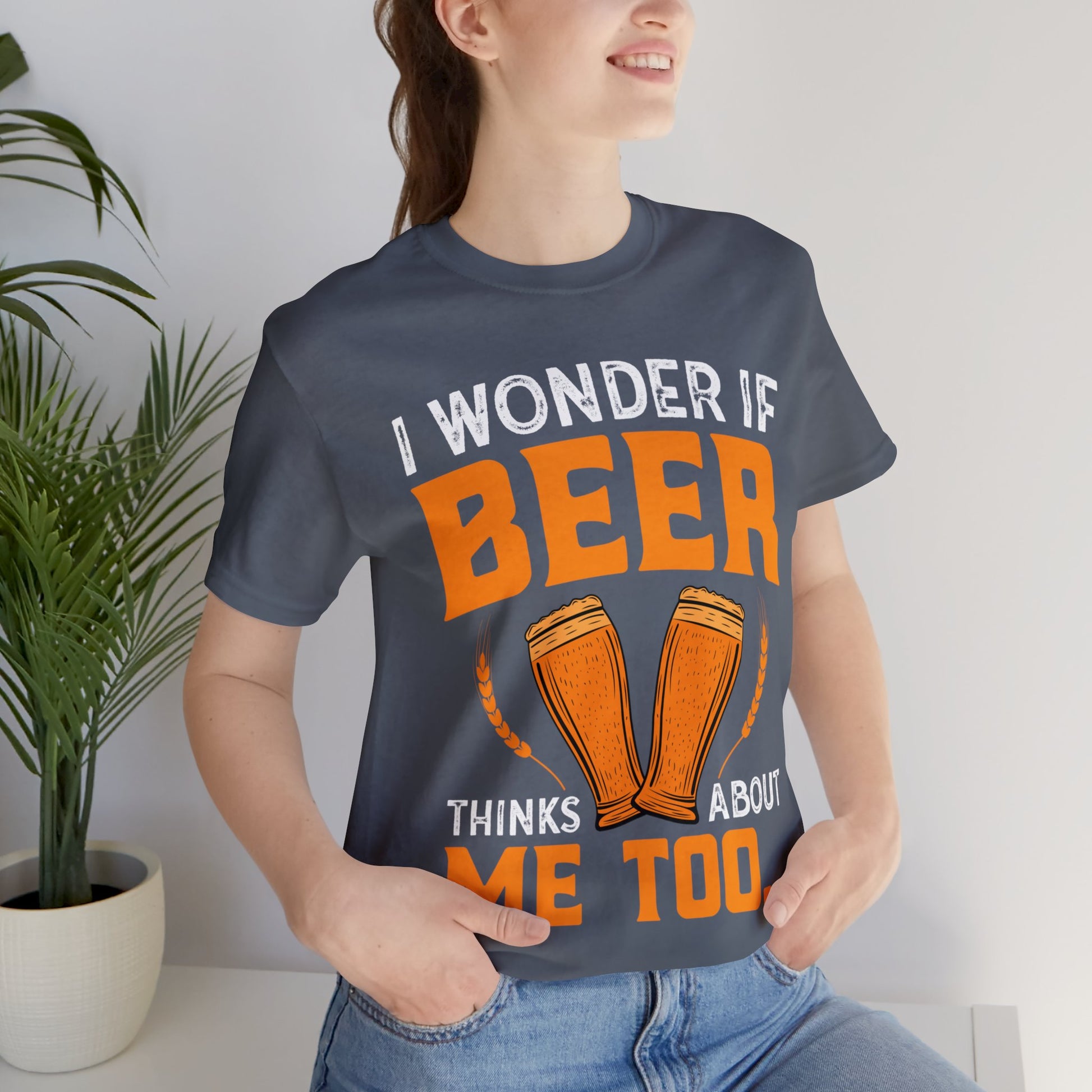 I-wonder-if-beer-thinks-about-me-too-T-Shirt-thecavemanstyle