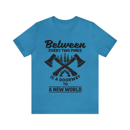 Between every two pins is a dooeway to a new world T - Shirt - The Cavemanstyle