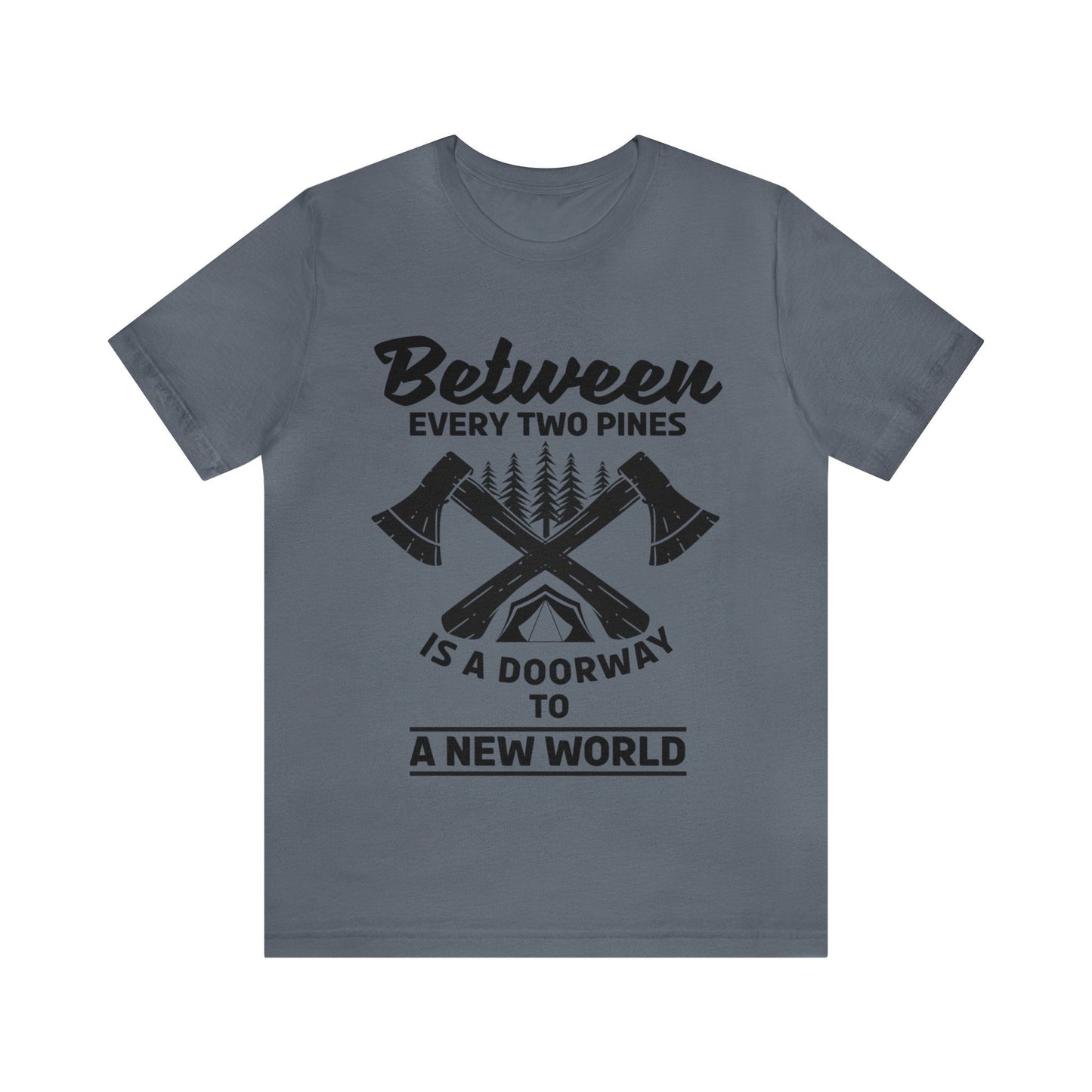 Between every two pins is a dooeway to a new world T - Shirt - The Cavemanstyle