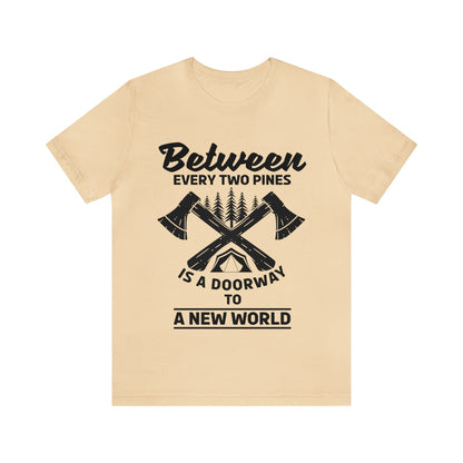 Between every two pins is a dooeway to a new world T - Shirt - The Cavemanstyle