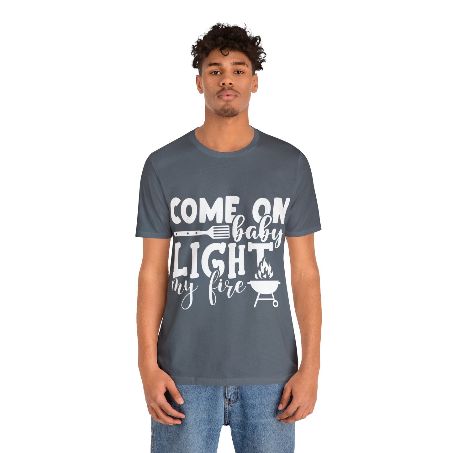 Come on baby light my fire T - Shirt - The Cavemanstyle