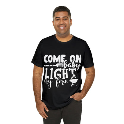 Come on baby light my fire T - Shirt - The Cavemanstyle