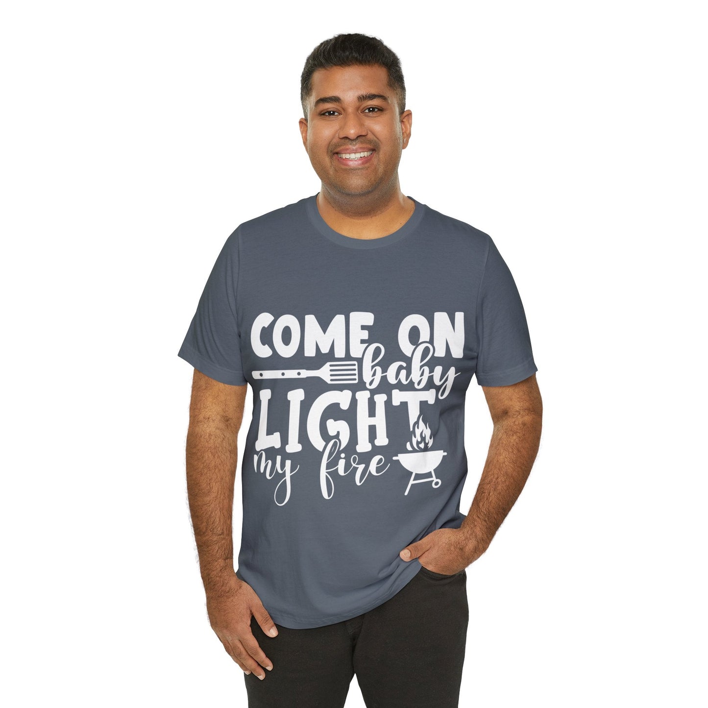 Come on baby light my fire T - Shirt - The Cavemanstyle