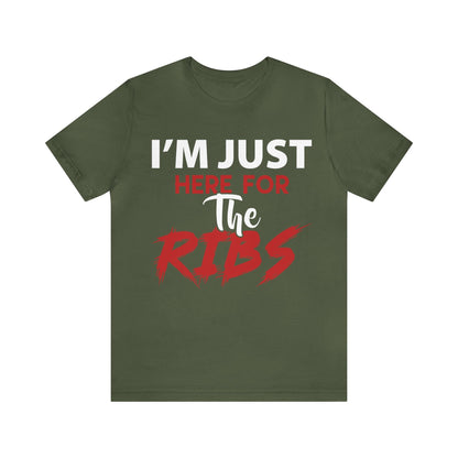 I just here for the RIBS T - Shirt - The Cavemanstyle