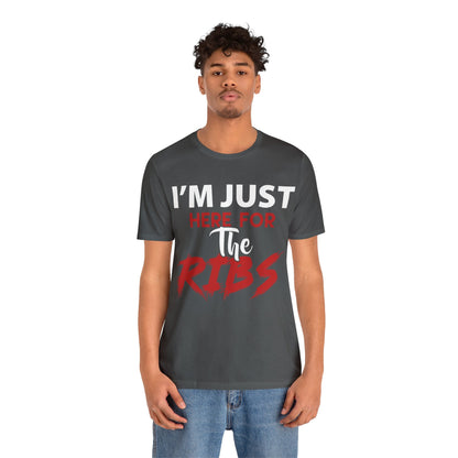 I just here for the RIBS T - Shirt - The Cavemanstyle