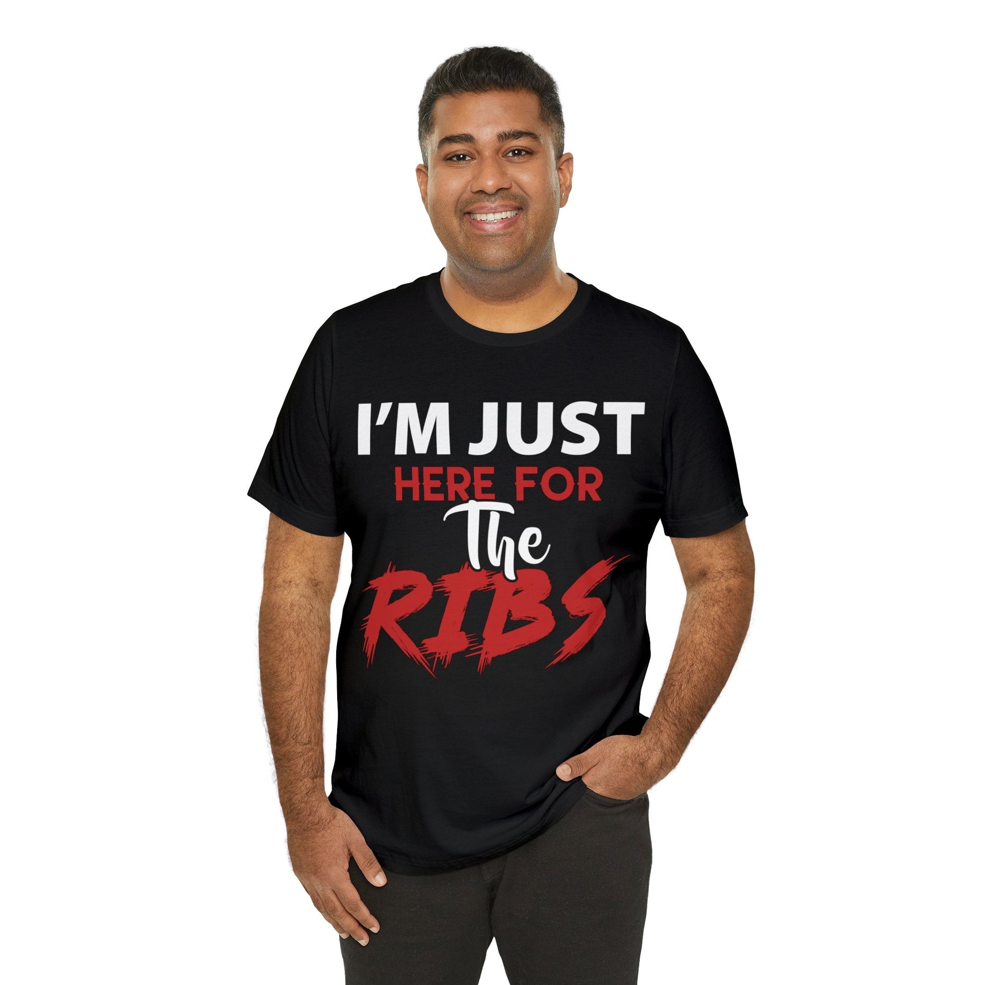 I just here for the RIBS T - Shirt - The Cavemanstyle