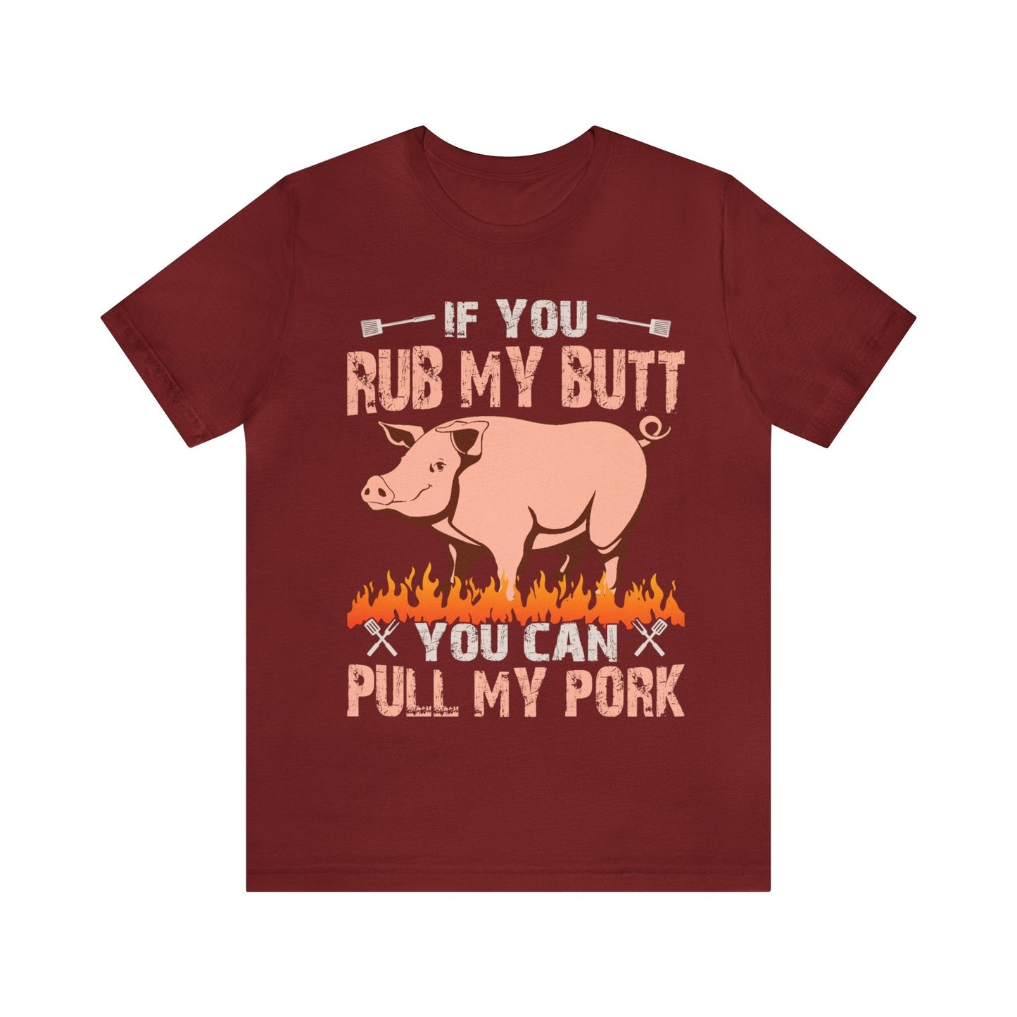 If you rub my butt you can pull my pork T - Shirt - The Cavemanstyle