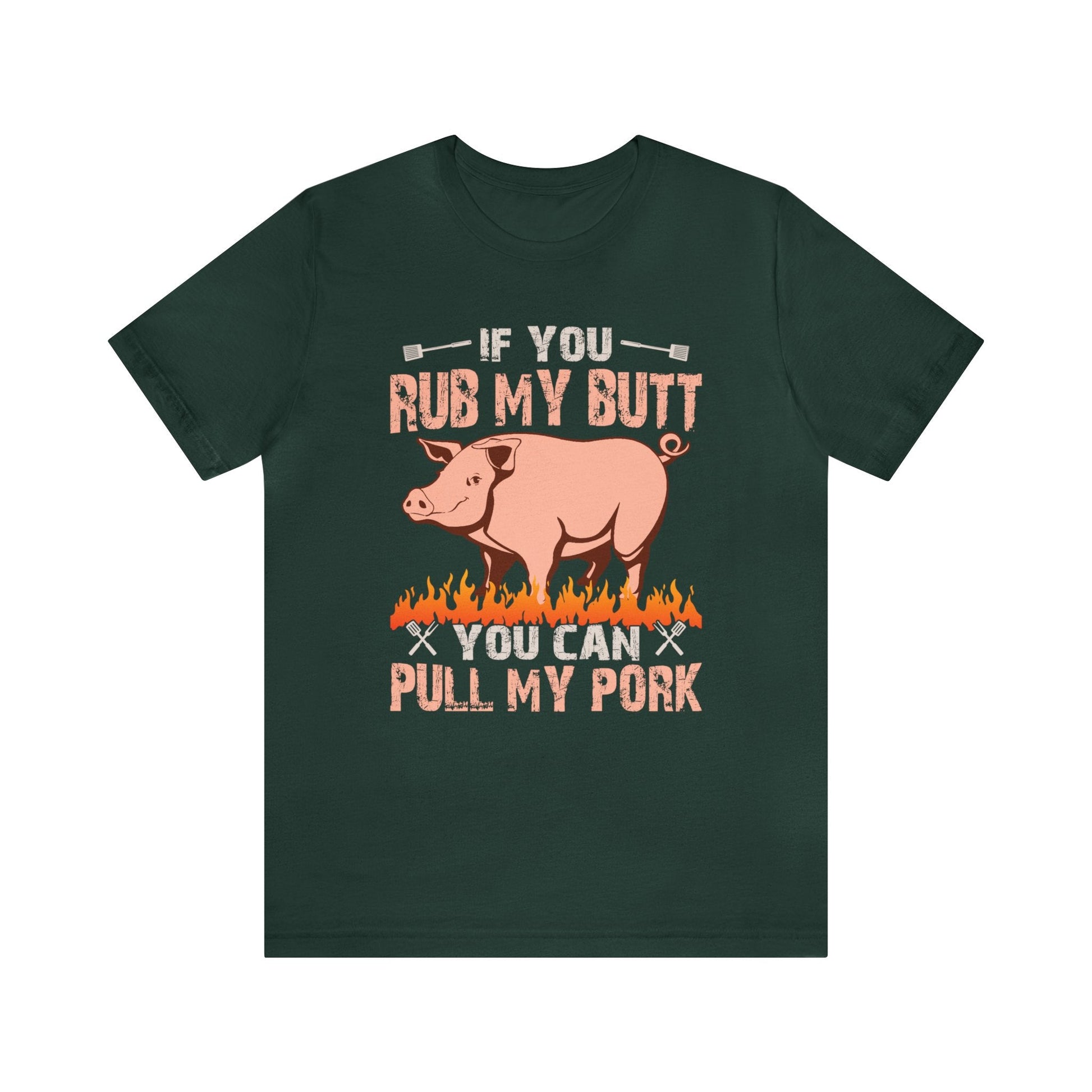 If you rub my butt you can pull my pork T - Shirt - The Cavemanstyle