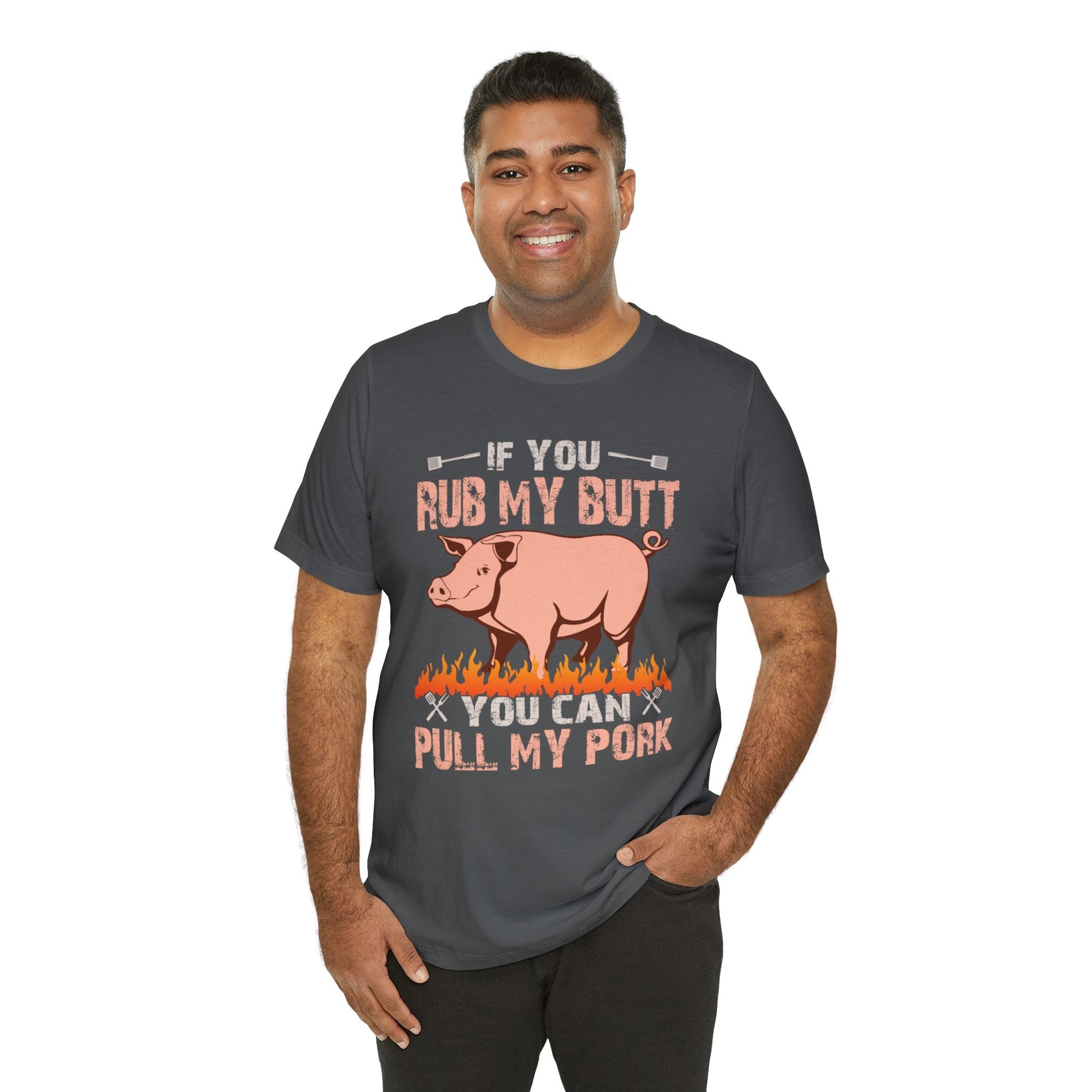 If you rub my butt you can pull my pork T - Shirt - The Cavemanstyle