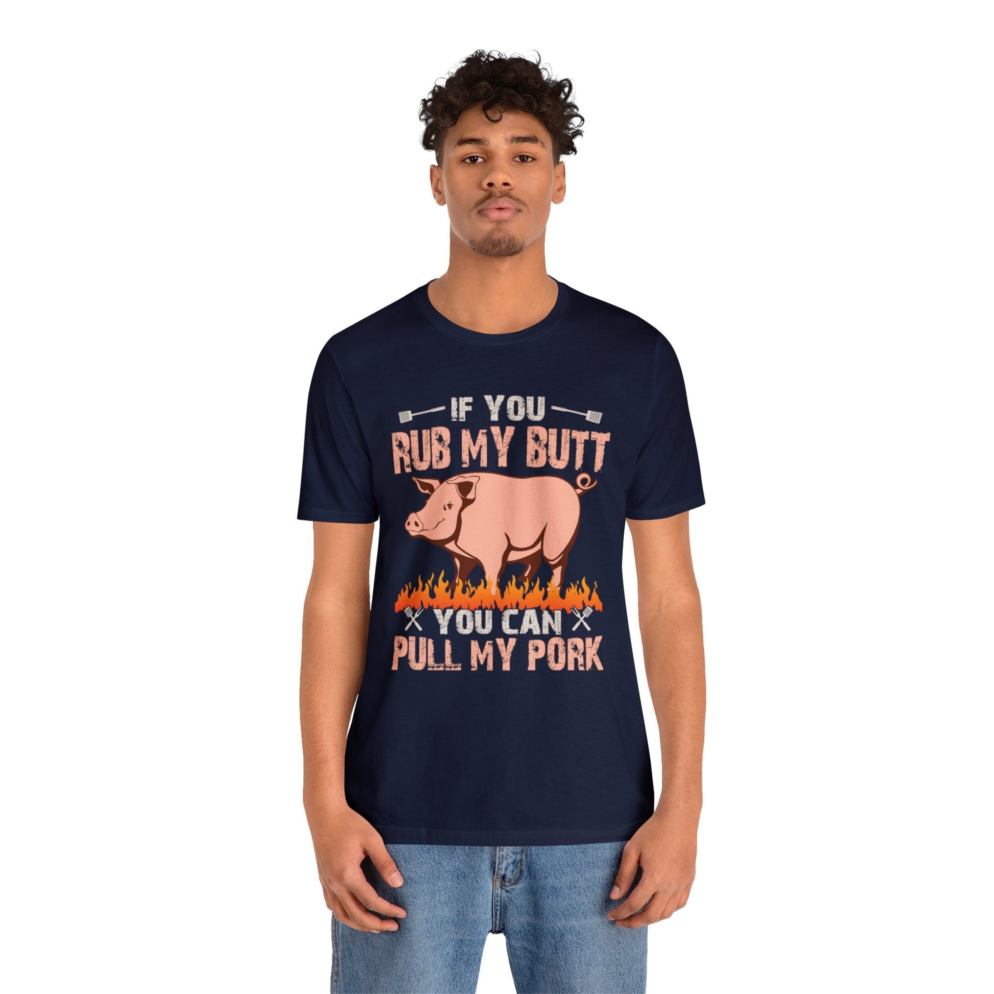 If you rub my butt you can pull my pork T - Shirt - The Cavemanstyle