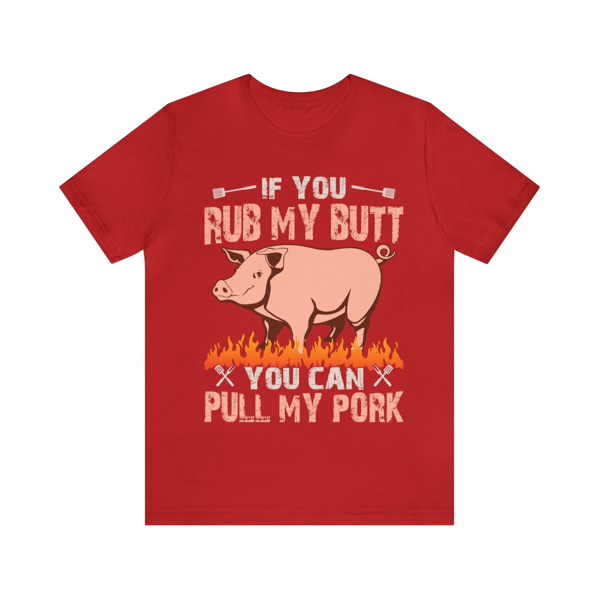 If you rub my butt you can pull my pork T - Shirt - The Cavemanstyle