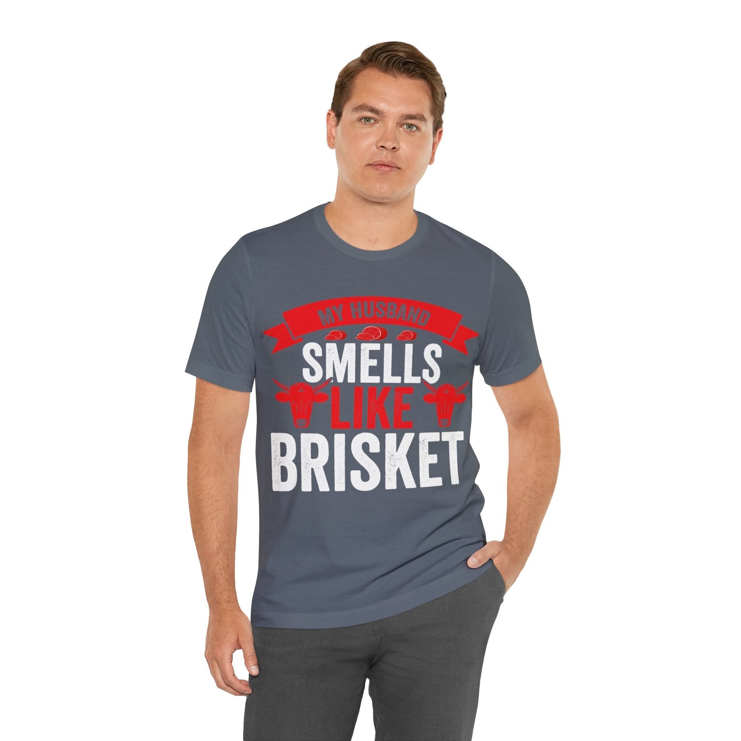 My husband smells like brisket T - Shirt - The Cavemanstyle