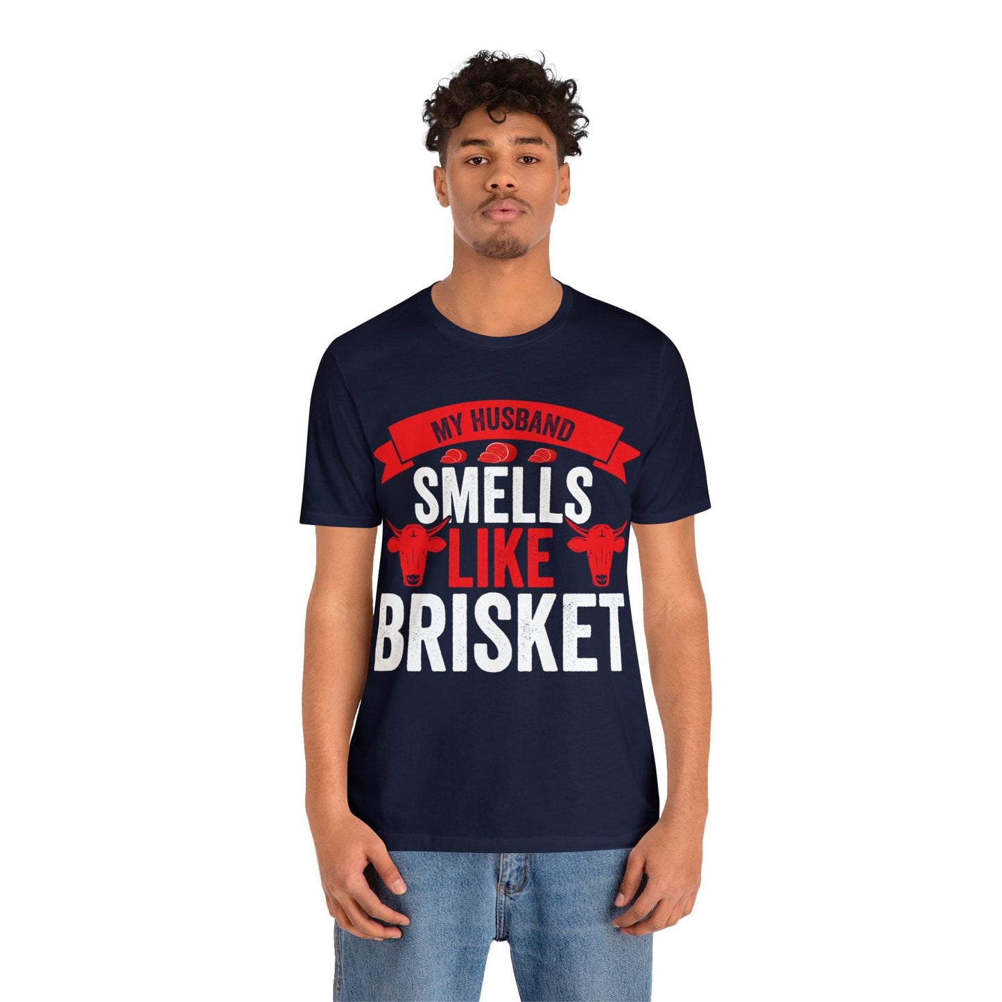 My husband smells like brisket T - Shirt - The Cavemanstyle