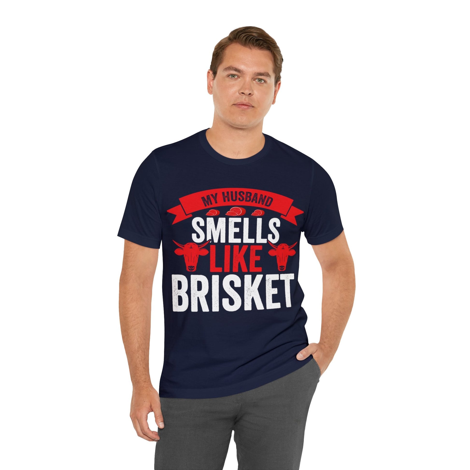 My husband smells like brisket T - Shirt - The Cavemanstyle