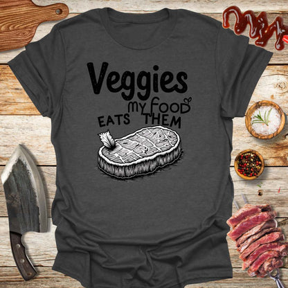 Veggies My Food Eats Them T-shirt - The Cavemanstyle